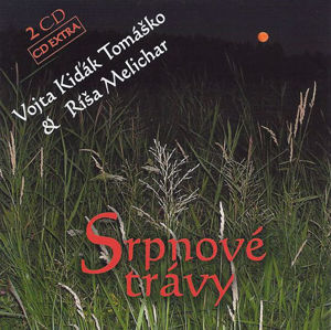 Vojta Kiďák Tomáško: Srpnové trávy  2 CD - Tomáško Vojta Kiďák