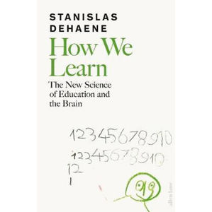 How We Learn : The New Science of Education and the Brain - Dehaene Stanislas