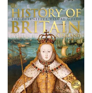 History of Britain and Ireland : The Definitive Visual Guide - neuveden