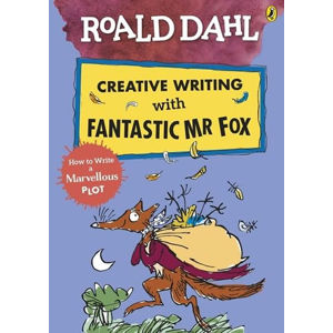 Roald Dahl: Creative Writing With Fantastic Mr Fox - How to Write a Marvellous Plot - Dahl Roald