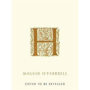 Hamnet : A Book to Look Out for in Stylist, The Times, The Sunday Times, Guardian, Observer and more - O'Farrell Maggie