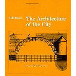 The Architecture of the City - Rossi Aldo