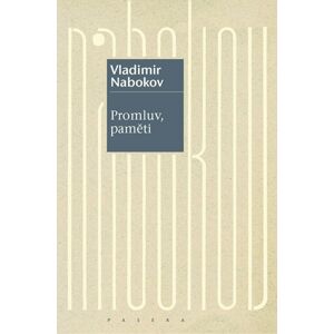Promluv, paměti - Návrat k jedné autobiografii - Nabokov Vladimir