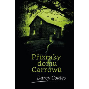 Přízraky domu Carrowů - Coates Darcy