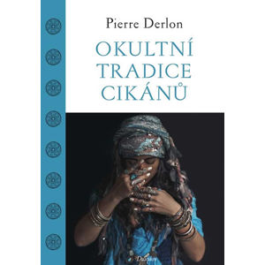 Okultní tradice Cikánů - Derlon Pierre