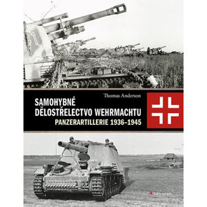 Samohybné dělostřelectvo Wehrmachtu - Anderson Thomas