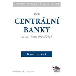 Jsou centrální banky za zenitem své slávy? - Janáček Kamil