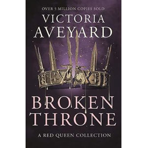 Broken Throne - Aveyardová Victoria