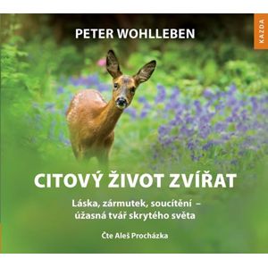 Citový život zvířat - CDmp3 (Čte Aleš Procházka) - Wohlleben Peter
