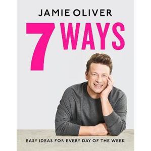 7 Ways : Easy Ideas for Every - Oliver Jamie