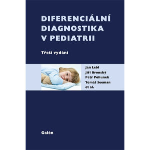 Diferenciální diagnostika v pediatrii - Lebl Jan a kolektiv