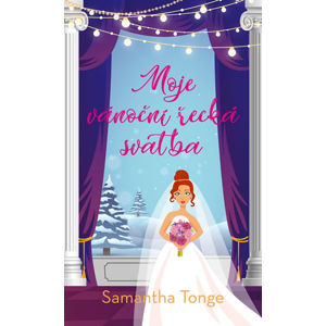 Moje vánoční řecká svatba - Tonge Samantha