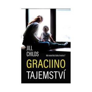 Graciino tajemství - Childs Jill