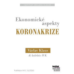 Ekonomické aspekty koronakrize - Klaus Václav a kolektiv