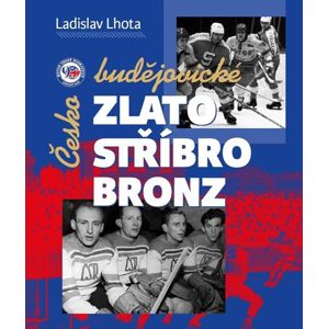 Českobudějovické zlato, stříbro, bronz - Lhota Ladislav