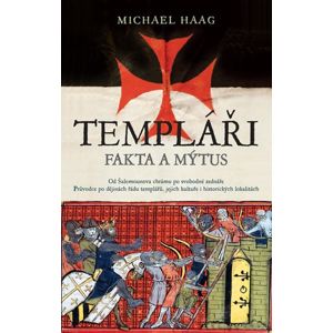 Templáři - Fakta a mýtus - Haag Michael