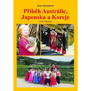 Příběh Austrálie, Japonska a Koreje - Trávníčková Dana