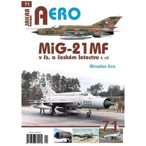 MiG-21MF v čs. a českém letectvu 4.díl - Irra Miroslav