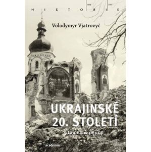 Ukrajinské 20. století - Vjatrovyč Volodymyr