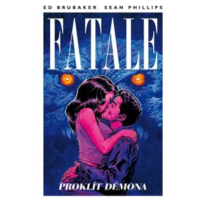 Fatale 5 - Proklít démona - Brubaker Ed, Phillips Sean,
