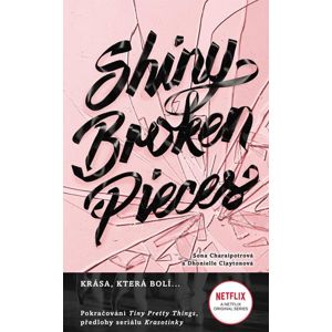 Shiny Broken Pieces - Tiny Pretty Things 2 - Charaipotra Sona, Clayton Dhonielle