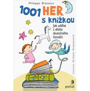 1001 her s knížkou - Jak udělat z dítěte skutečného čtenáře - Brasseur Philippe
