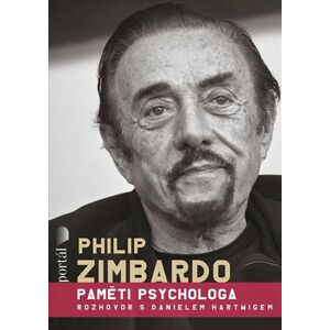Philip Zimbardo - Paměti psychologa - Hartwig Daniel