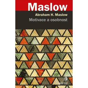 Motivace a osobnost - Maslow Abraham H.