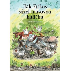 Jak Fiškus sázel masovou kuličku - Nordqvist Sven