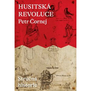 Husitská revoluce: Stručná historie - Čornej Petr