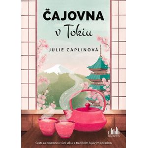 Čajovna v Tokiu - Caplinová Julie