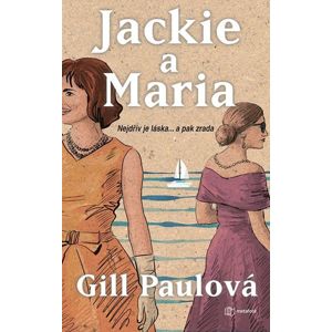 Jackie a Maria - Paulová Gill
