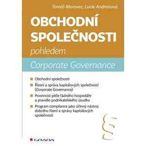 Obchodní společnosti pohledem Corporate Governance - Moravec Tomáš, Andreisová Lucie