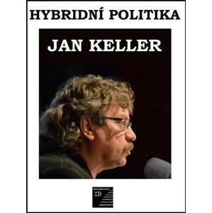 Hybridní politika - Keller Jan