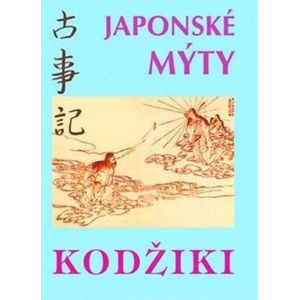 Kodžiki - Japonské mýty - Krupa Viktor