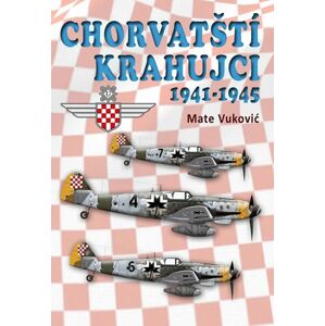 Chorvatští krahujci 1941-1945 - Vukovic Mate