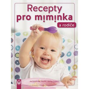 Recepty pro miminka a rodiče - Rupp Jacqueline, Christ Sven
