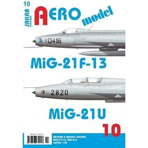 AEROmodel 10 - MiG-21F-13/MiG-21U - neuveden