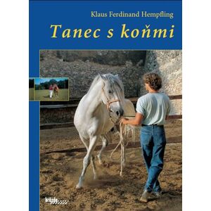 Tanec s koňmi - Hempfling Klaus Ferdinand