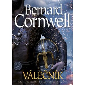 Válečník - Cornwell Bernard