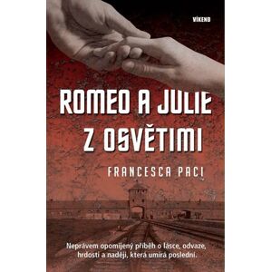 Romeo a Julie z Osvětimi - Paci Francesca