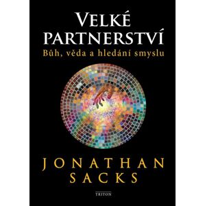 Velké partnerství - Bůh, věda a hledání smyslu - Sacks Jonathan