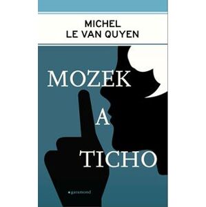 Mozek a ticho - Le Van Quyen Michel
