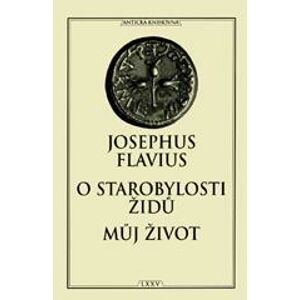 O starobylosti židů / Můj život - Flavius Josephus