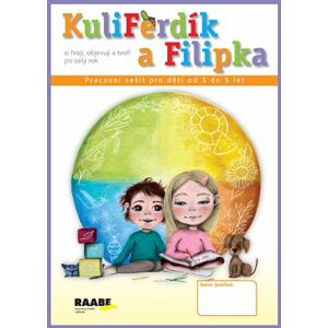 KuliFerdík a Filipka - Pracovní sešit pro malé děti od 3 do 5 let - Nádvorníková Hana Mgr.