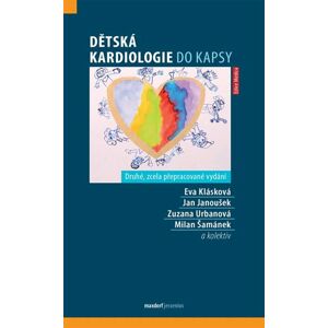 Dětská kardiologie do kapsy - Klásková Eva, Janoušek Jan, Urbanová Zuzana, Šamánek Milan,