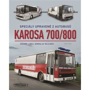 Karosa 700/800 - Speciály  upravené z autobusů - Liška Zdeněk, Mlejnek Miroslav,