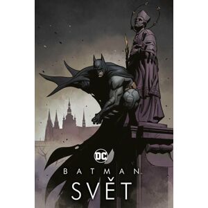 Batman - Svět - kolektiv autorů