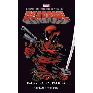 Deadpool: Packy, packy, pacičky - Petrucha Stefan