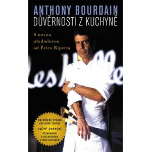 Důvěrnosti z kuchyně - Bourdain Anthony